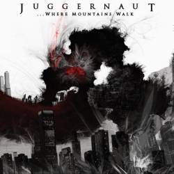 Juggernaut (ITA) : ...Where Mountains Walk